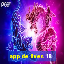 app de lives 18